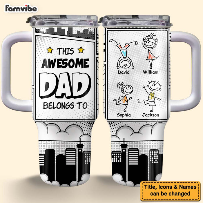 Personalized Gift For Dad This Awesome Dad Belongs To 40oz Tumbler With Straw 33029 1