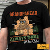 Personalized Gift For Grandpabear Is Always There Shirt - Hoodie - Sweatshirt 33043 1