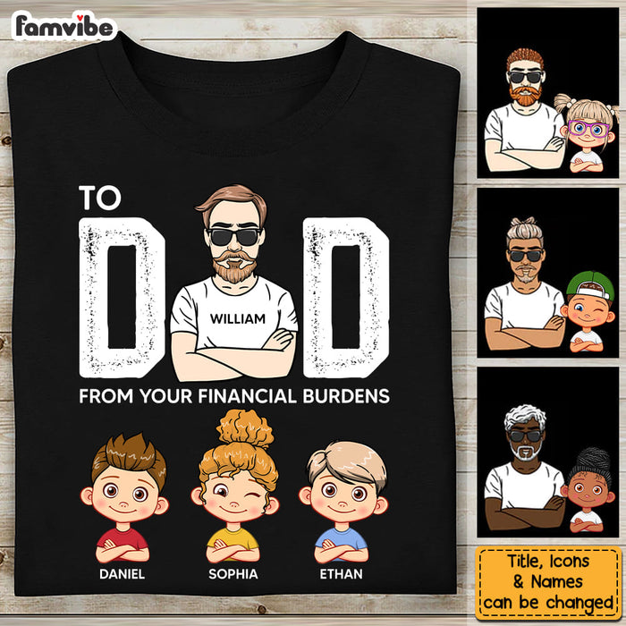 Personalized Gift for Dad From Financial Burden Shirt - Hoodie - Sweatshirt 33060 1