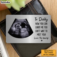 Personalized Photo To Daddy Now You Can Carry Me Too Wallet Card 33064 thumb 1