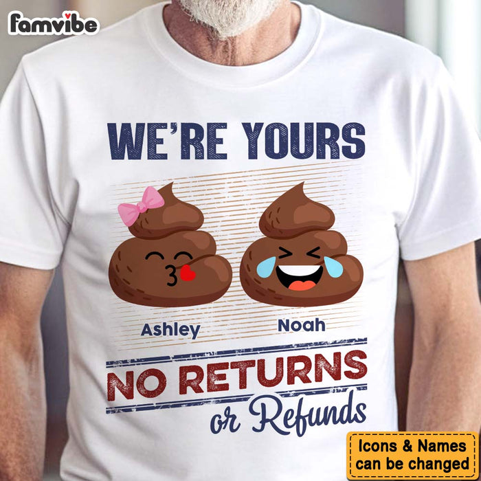 Personalized Gift For Dad Grandpa Funny I'm Yours, No Returns Or Refunds Shirt - Hoodie - Sweatshirt 33069 1
