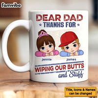 Personalized Gift For Dad Thanks For Wiping Our Butts And Stuff Mug 33075 thumb 1