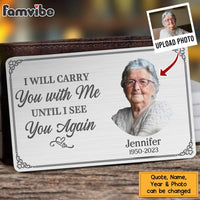 Personalized Custom Photo I'll Carry You With Me Until I See You Again Wallet Card 33095 thumb 1
