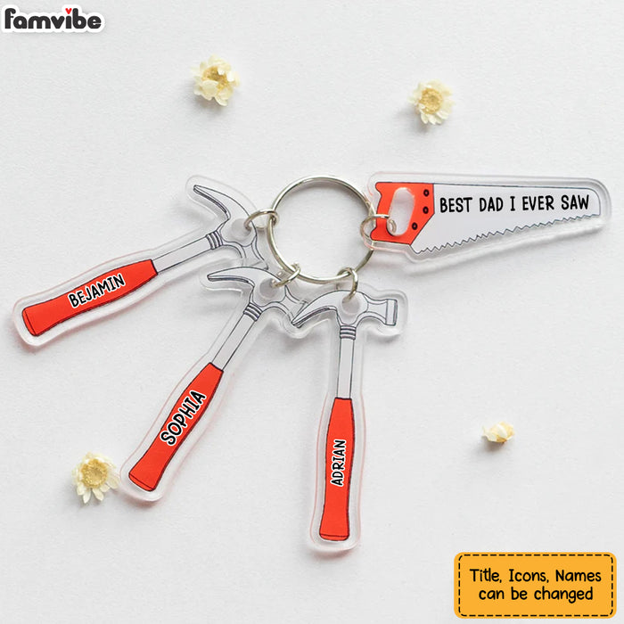Personalized Gift For Dad B*st Dad I Ever Saw Acrylic Custom Keychain 33148 1
