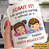 Personalized Gift For Dad Admit It Mug 33170 thumb 1