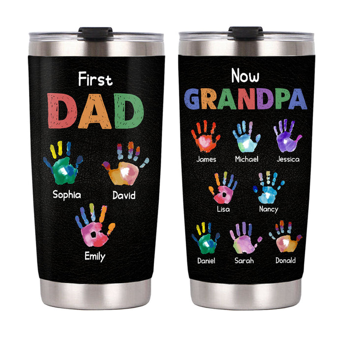 Personalized Gift For Grandpa First Dad Now Papa Handprints Steel Tumbler 33184 1