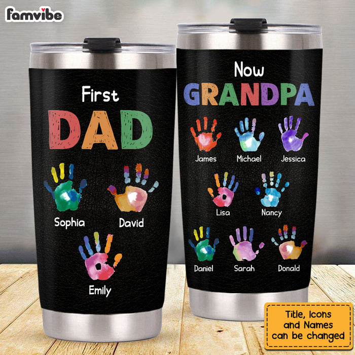 Personalized Gift For Grandpa First Dad Now Papa Handprints Steel Tumbler 33184 1