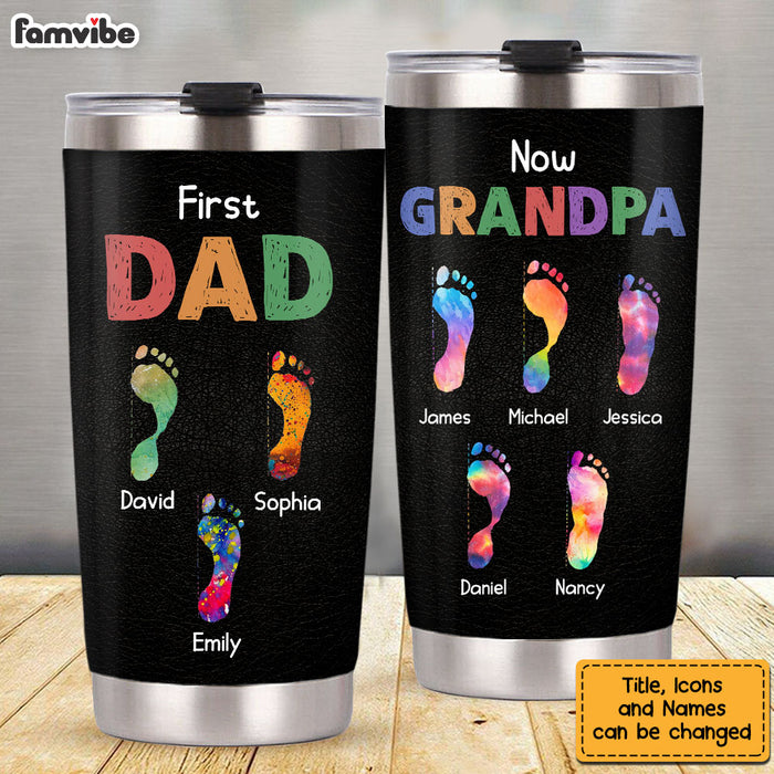 Personalized Gift For Grandpa First Dad Now Papa Footprints Steel Tumbler 33185 1