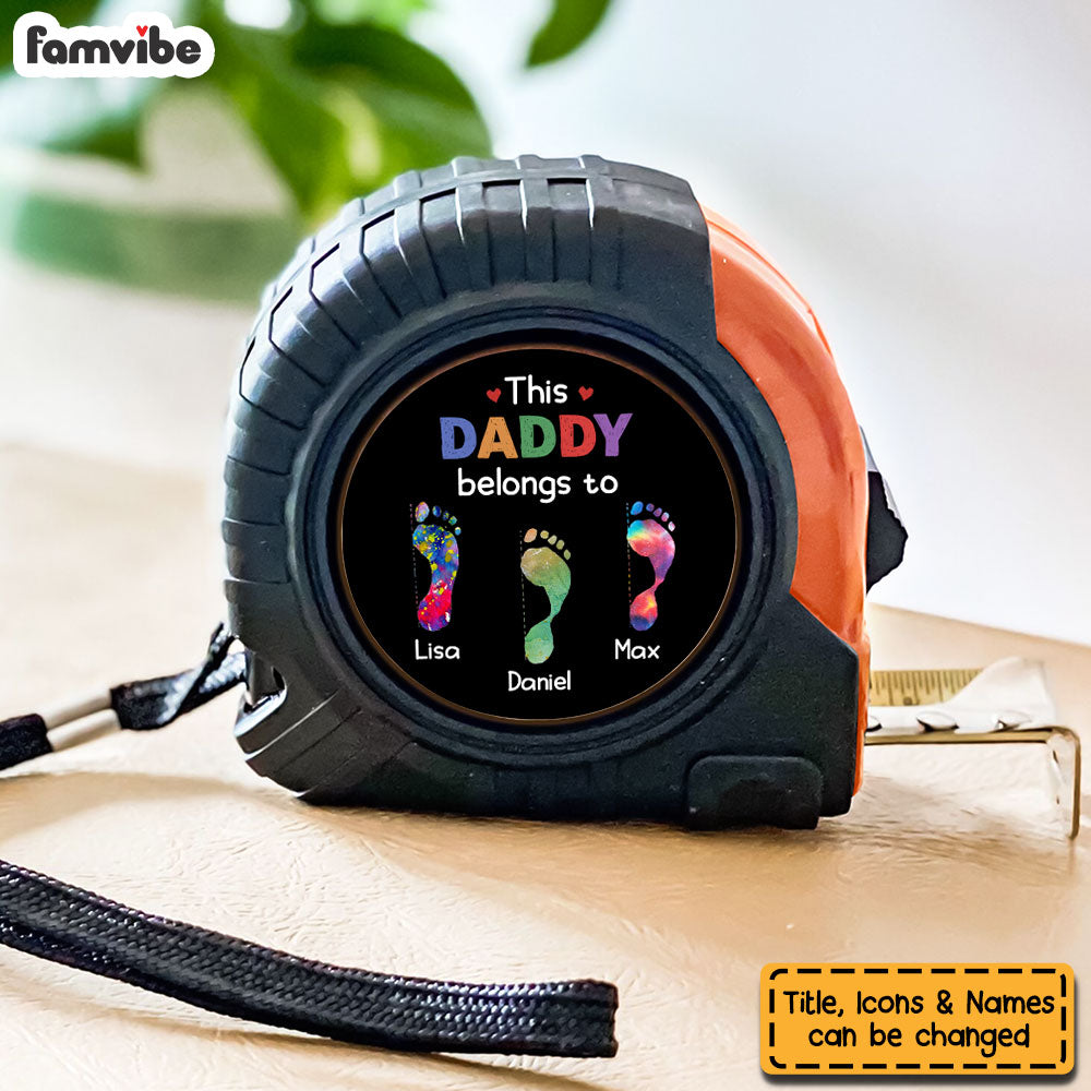 Personalized Gift For Dad This Daddy Belongs To Footprints Tape Measure 33211 Primary Mockup