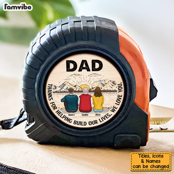 Personalized For Dad Thanks For Helping Build Our Lives Tape Measure 33214 1