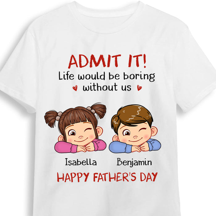 Personalized Gift For Dad Admit It Shirt - Hoodie - Sweatshirt 33262 1