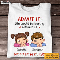 Personalized Gift For Dad Admit It Shirt - Hoodie - Sweatshirt 33262 thumb 1