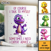 Personalize Of Course I Talk To Myself Mug 33335 thumb 1