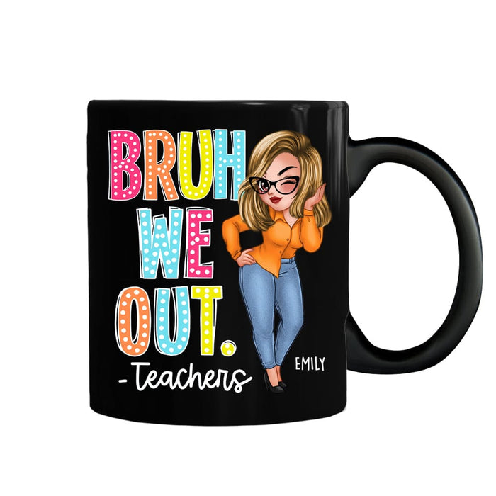 Personalized For Teacher Bruh We Out Mug 33352 1