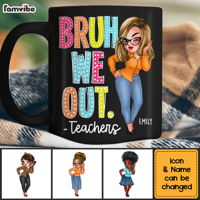 Personalized For Teacher Bruh We Out Mug 33352 1