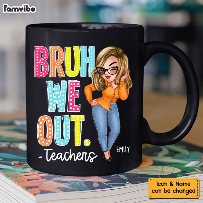 Personalized For Teacher Bruh We Out Mug 33352 1