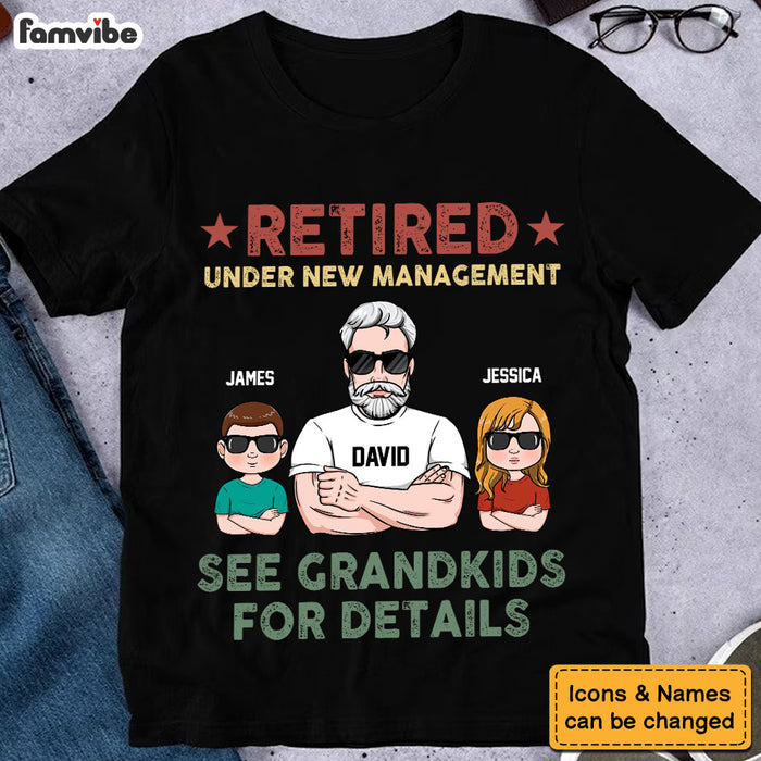 Personalized Gif For Grandpa Retired Under New Management Shirt - Hoodie - Sweatshirt 33372 1