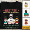 Personalized Gif For Grandpa Retired Under New Management Shirt - Hoodie - Sweatshirt 33372 1