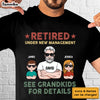 Personalized Gif For Grandpa Retired Under New Management Shirt - Hoodie - Sweatshirt 33372 1