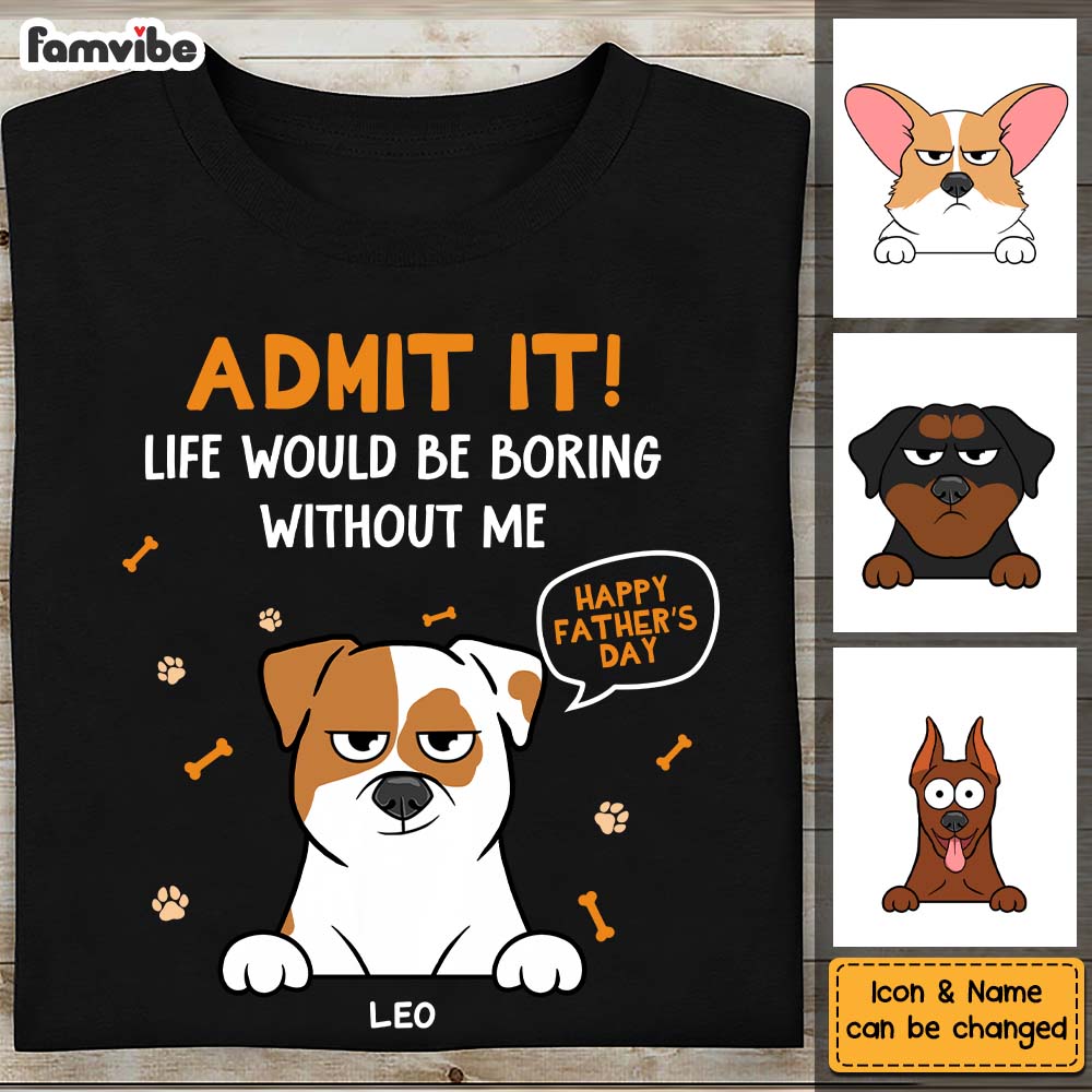 Personalized Gift For Dog Dad Admit It Shirt Hoodie Sweatshirt 33379 Primary Mockup