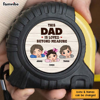 Personalized Gift For Dad Is Loved Beyond Tape Measure 33384 thumb 1