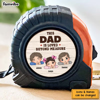 Personalized Gift For Dad Is Loved Beyond Tape Measure 33384 thumb 1