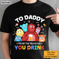 Personalized Gift For Dad To Daddy From The Reasons You Drink Shirt - Hoodie - Sweatshirt 33396 thumb 1