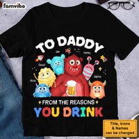 Personalized Gift For Dad To Daddy From The Reasons You Drink Shirt - Hoodie - Sweatshirt 33396 thumb 1