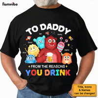 Personalized Gift For Dad To Daddy From The Reasons You Drink Shirt - Hoodie - Sweatshirt 33396 thumb 1