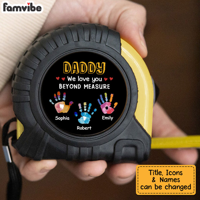 Personalized Gift For Dad We Love You Beyond Measure Tape Measure 33405 1