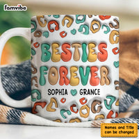 Personalized Gift For Friends Sisters 3D Inflated Print Mug 33426 thumb 1