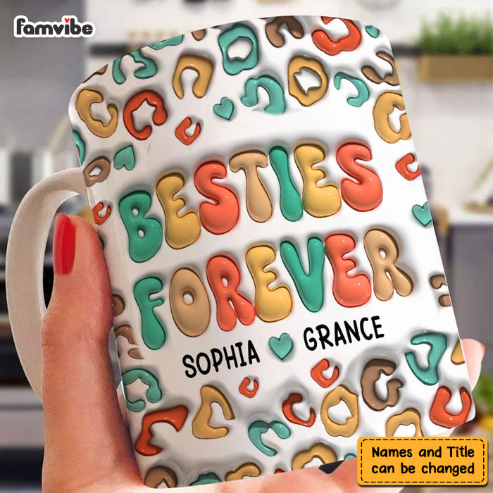 Personalized Gift For Friends Sisters 3D Inflated Print Mug 33426 1
