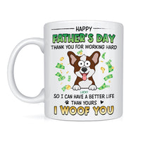 Personalized For Dad We Have A Better Life Than Yours Mug 33431 thumb 1