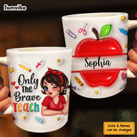 Personalized Gift For Teacher The Brave Teach Mug 33464 thumb 1