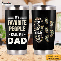 Personalized Gift For Dad My Favorite People Call Me Dad Steel Tumbler 33474 thumb 1