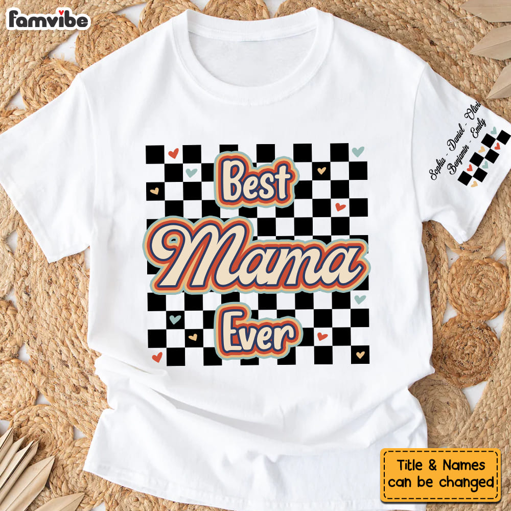 Personalized Best Mama Ever Sleeve Printed T-shirt 32719 Primary Mockup