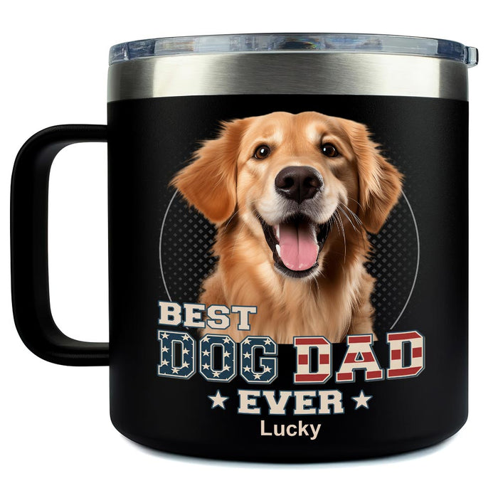 Personalized For Dad Pet Lovers Custom Photo You Are The Dad Ever Stainless Steel Tumbler With Handle 33480 1