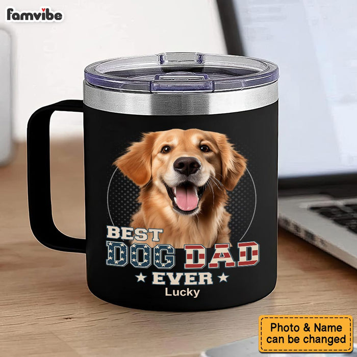 Personalized For Dad Pet Lovers Custom Photo You Are The Dad Ever Stainless Steel Tumbler With Handle 33480 1