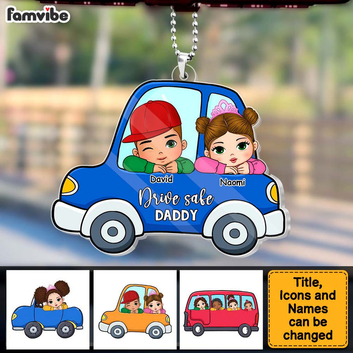 Personalized Gif For Dad For Father Drive Safe Transparent Acrylic Car Ornament 33501 1