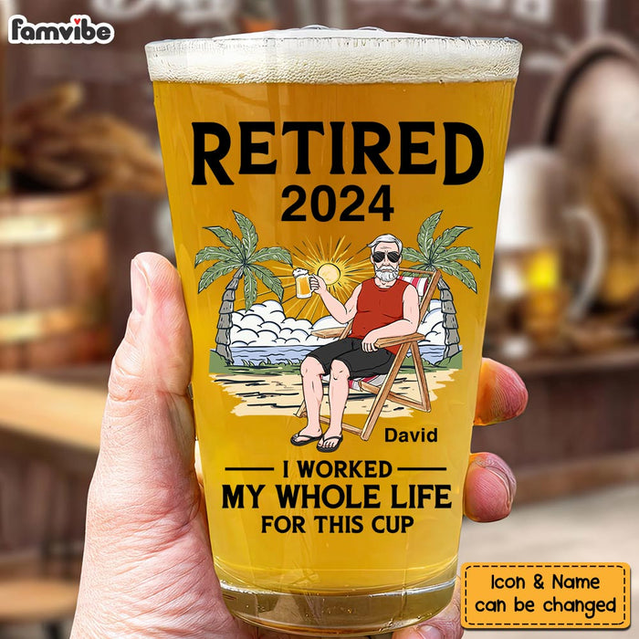 Perfect Gift For Dad Retired I Worked My Whole Life For This Cup Beer Glass 33510 1
