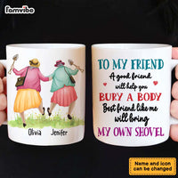 Personalized Gift for Friend Bring My Shovel Mug 33531 thumb 1