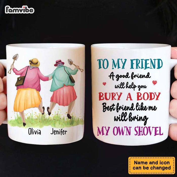 Personalized Gift for Friend Bring My Shovel Mug 33531 1