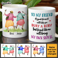 Personalized Gift for Friend Bring My Shovel Mug 33531 thumb 1