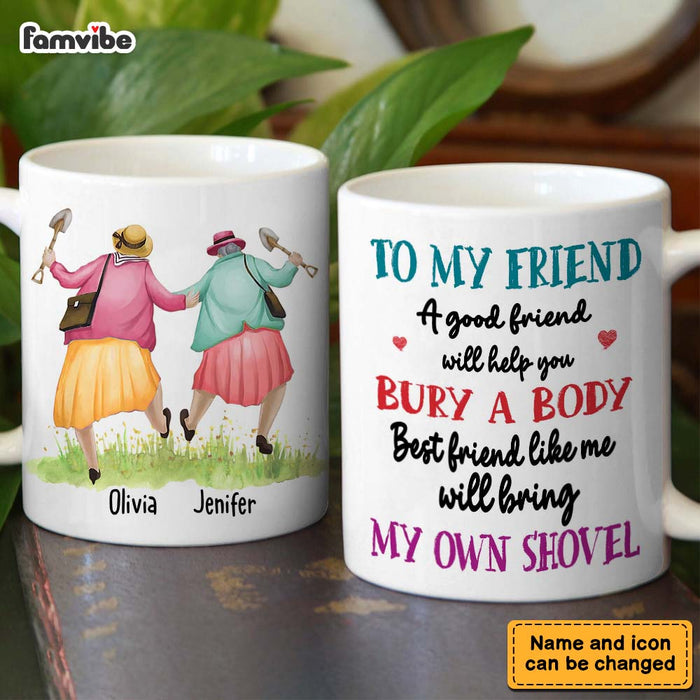 Personalized Gift for Friend Bring My Shovel Mug 33531 1