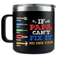Personalized Gift For Dad If Dad Can't Fix It We're All Screwed Stainless Steel Tumbler With Handle 33537 thumb 1