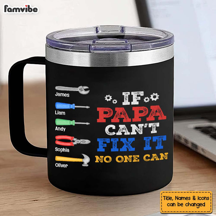 Personalized Gift For Dad If Dad Can't Fix It We're All Screwed Stainless Steel Tumbler With Handle 33537 1