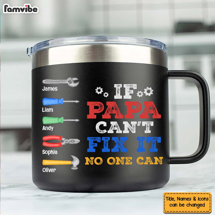 Personalized Gift For Dad If Dad Can't Fix It We're All Screwed Stainless Steel Tumbler With Handle 33537 1