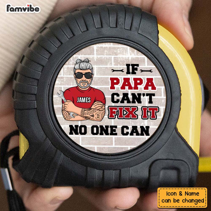 Personalized Gift If Papa Can't Fix It Tape Measure 33544 1
