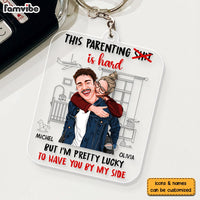 Personalized For Husband Wife This Parenting Sh*t Is Hard Acrylic Keychain 33551 thumb 1