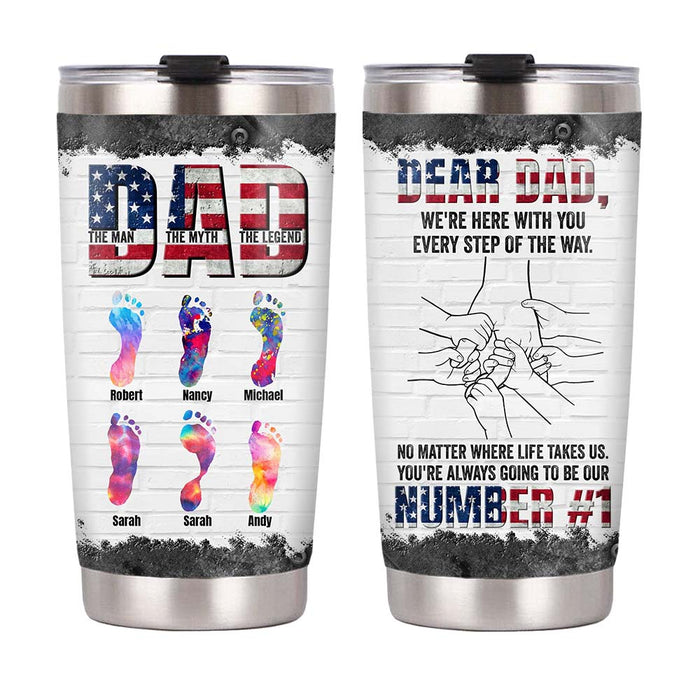 Personalized For Dad Grandpa Dear Dad You're Always Going To Be Our Number 1 Steel Tumbler 33748 1
